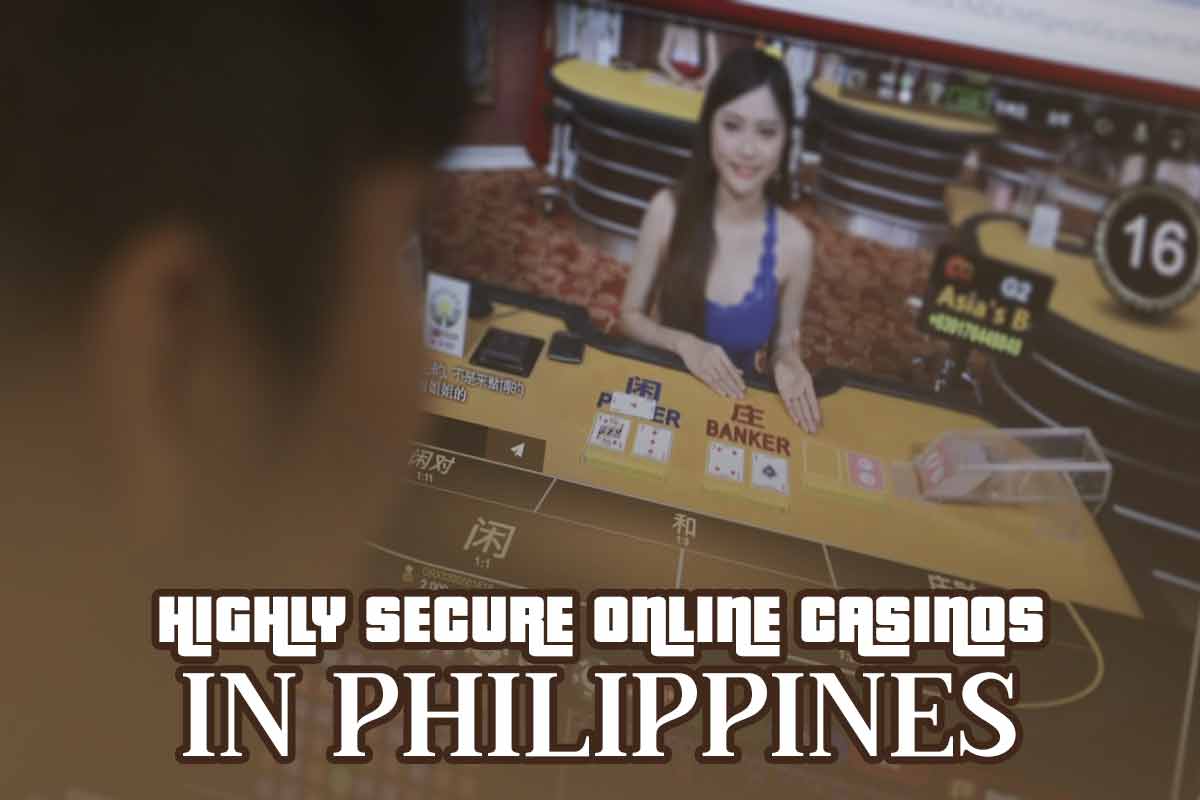 Highly Secure Online Casinos in the Philippines with Real Money Payouts